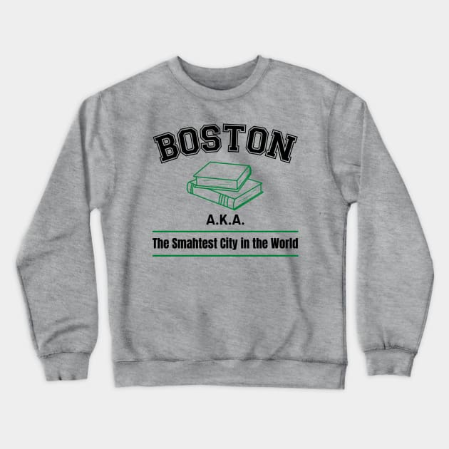 Boston, the Smahtest City in the World Crewneck Sweatshirt by Blended Designs